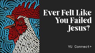 Ever Felt Like You Failed Jesus | A Message by Nehemiah Damien | YU Connect+ | Zoom Meeting