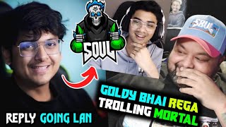 Mortal react on SouL Today ESL Performance🚀🔥 Owner Troll - Rega Goldy Bhai