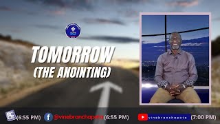 Tomorrow | The Anointing