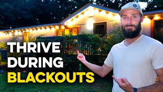 How to Thrive During Increasing Blackouts