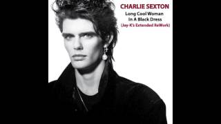 CHARLIE SEXTON - Long Cool Woman In A Black Dress (Jay-K's Extended ReWork)