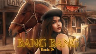 Bang Bang - Kenia Os (Letra) [Audio sin los gritos de Aniglam]