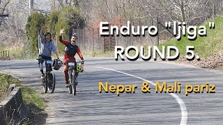 Enduro "ljiga" ROUND 5. - Nepar & Mali pariz