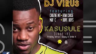 DJ Virus ft Chuzhe,May C,Bow Chase & Dope Boyz-Kasusule Prod.By Virus.Doppy.Smile K