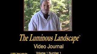 Luminous Landscape Video Journal Issue 1 - Introduction