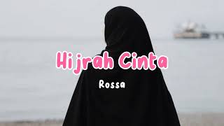 Hijrah Cinta - lirik terbaru 2023 | by Rossa