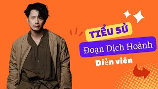 Tiểu Sử Đoạn Dịch Hoành 段奕宏/Duan Yihong - Nam Thần Của Các Mỹ Nhân