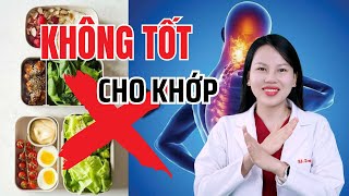 3 Thực Phẩm Nguy Hiểm Cho Xương Khớp Mà Bạn Cần Hạn Chế Ngay | Bác sĩ Trang