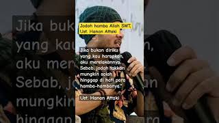 jodohnya hamba Allah SWT, Ust. Hanan Attaki #motivation #shortvideo #hananattaki #shorts