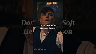 Soft Hearted Person😟~Whatsapp Status| Thomas Shelby #shorts #motivation #viral #quotes