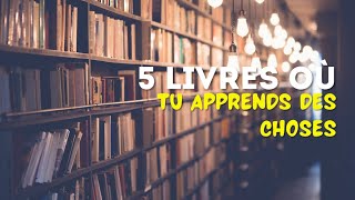 5 bouquins où tu apprends des choses importante 😉😦