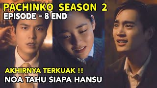 Pachinko season 2 || Noa Pergi 🥲 Sad Ending || Alur Cerita Pachinko episode - 8