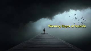 The Warning Signs of Suicide