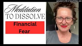 Meditation to Dissolve Financial Fear 💰