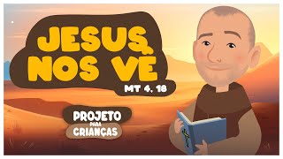 Frei Gilsinho - Jesus nos vê (Mt 4, 18) | Arte Piedosa