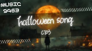 C103 - halloween song | I'm swept by the waves you are too pretty it hurts | 動態歌詞 Lyric Video