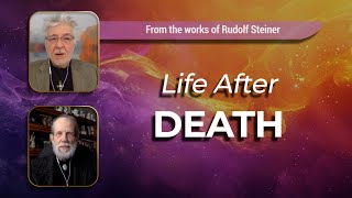 Life After Death - From the Works of Rudolf Steiner