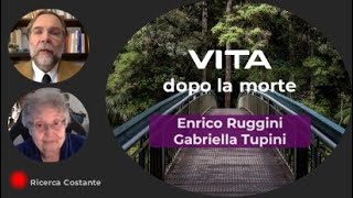 1. 🟣Vita dopo la morte, cosa c'è dopo? Enrico Ruggini & Gabriella Tupini