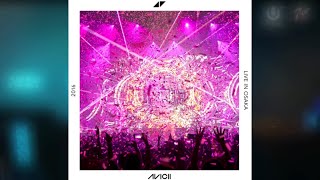 Avicii – Unbreakable (Live From Osaka,Japan,Jun 4,2016 Mix)