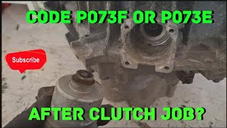 Ford Focus: P073E or P073F codes AFTER Clutch Replacement? Tips & Advice!