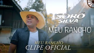 SORÓ SILVA - MEU RANCHO (CLIPE OFICIAL)