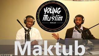 The Young and Muslim Podcast Ep.10: The Meaning of Maktub and our adventures in Chicago