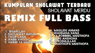 DJ KUMPULAN SHOLAWAT PENYEJUK HATI || PALING MERDU ENAK DI DENGAR