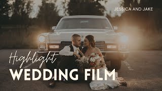 Jessica and Jake || Romantic Highlight Wedding Film