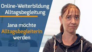 Online Alltagscoach / Betreuungskraft / Alltagsbegleiter werden? Jana macht die Weiterbildung