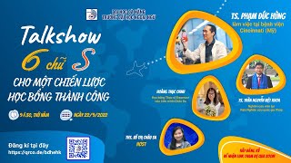 Talkshow: 6 chữ S cho một chiến lược học bổng thành công