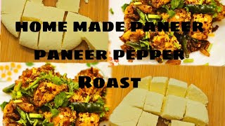 Homemade Paneer &Paneer Pepper Roast 🌶