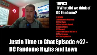 Justin Time to Chat Episode #27 - DC Fandome Highs and Lows