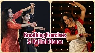 Breathing Exercises &  Kathak Dance