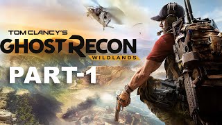 Ghost Recon Wildlands | #tomclancy #ghostreconwildlands #gameplay #walkthrough #part1 | Part-1