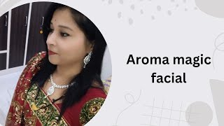 aroma magic facial#youtube#viralvideo #videos #shilpa8094@MagicalSehba