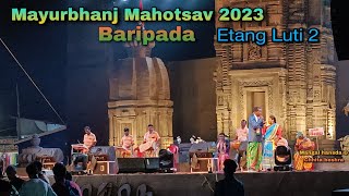 Etang Luti 2 Santali Song Stage Program Mayurbhanj Mahotsav 2023