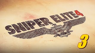 Sniper Elite 4 Playthrough in CO OP part 3