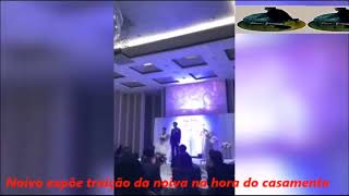 Noivo exibe no telão/vídeo traição da noiva,na hora do casamento.02/01/20