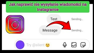 jak naprawić problem z wysyłaniem wiadomości na Instagramie