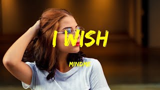 I Wish -  Mindme Lyrics