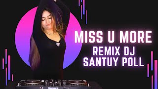 MISS U MORE REMIX JEDAG JEDUG SUPER SANTUY