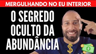 O SEGREDO OCULTO DA ABUNDÂNCIA | Will Nascimentto