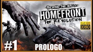 HOMEFRONT: The Revolution - Español - Capitulo 01 - Prologo - PS4