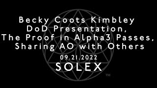 Becky Coots Kimbley DoD Presentation, The Proof in Alpha3 Passes, Sharing AO with Others