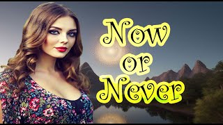 Now or Never