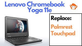 Lenovo Chromebook Yoga - How To Replace Palmrest & Touchpad