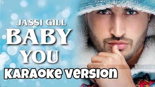 BABY YOU (KARAOKE VERSION) | JASSIE GILL | DEEP JANDU | BABBU | BAL DEO | HUMBLE MUSIC |