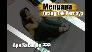 Kenapa Orang Tidak Percaya Lagi Ya, ???