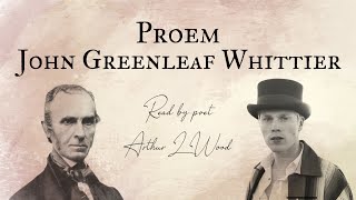 Proem by John Greenleaf Whittier [with text] – Read by poet Arthur L Wood