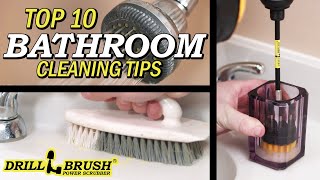 Top 10 Fast and Simple Bathroom Cleaning Tips | Drillbrush